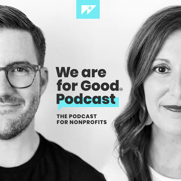 fundraising-ideas-best-fundraising-podcasts-we-are-for-good